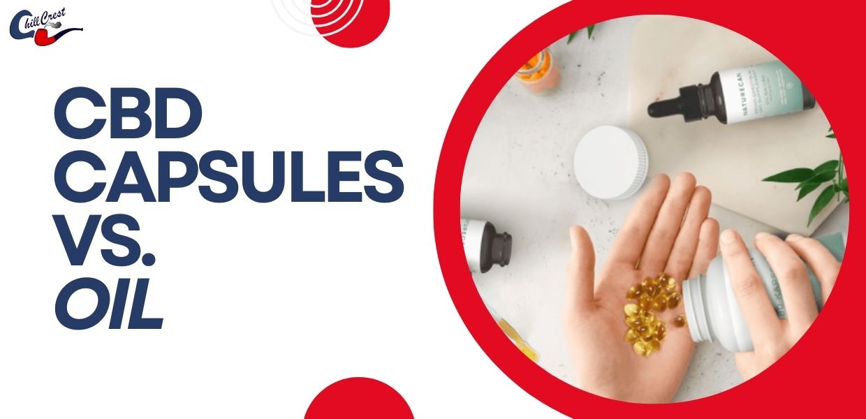 CBD Capsules vs. CBD Oil
